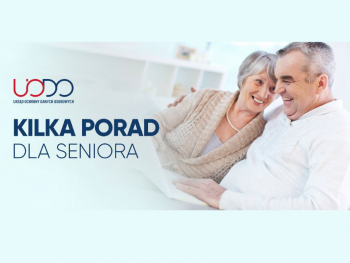 Zdjęcie przedstawia po lewej, logotyp UODO oraz hasło "Kilka porad dla seniora", a po prawej przytulonych do siebie dojrzałych kobietę i mężczyznę.